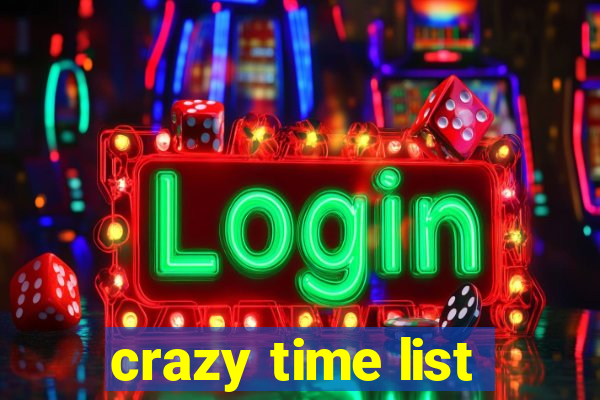 crazy time list